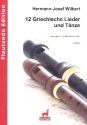 12 Griechische Lieder und T�nze f�r 2 Blockfl�ten (SA) 2 Spielpartituren