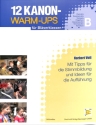 12 Kanon-Warm-Ups f�r Bl�serklassen B-STIMME