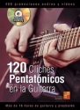 120 clich�s ?pentat�nicos en la guitarra (+Audios/Videos) PARA GUITARRA