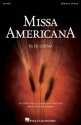 Ed Lojeski, Missa Americana SATB Chorpartitur