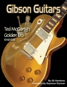 Gibson Guitars - Ted McCarty's Golden Era 1948-1966