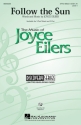 Joyce Eilers, Follow the Sun 3-Part Choir Chorpartitur
