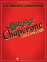 Greg Morrison_Lisa Lambert, The Drowsy Chaperone (Vocal Selections) Piano, Vocal and Guitar Buch