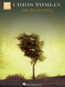 Chris Tomlin: See the Morning Gitarre Buch
