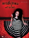Norah Jones - Not Too Late Piano, Vocal and Guitar Buch