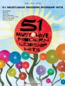 51 Must-Have Modern Worship Hits Piano, Vocal and Guitar Buch