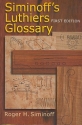Siminoff's Luthiers Glossary first edition