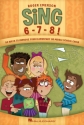 Sing 6-7-8! 50 Ways to Improve Your Elementary or Middle School Choir