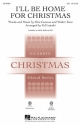 Kim Gannon_Walter Kent, I'll Be Home for Christmas SSA Chorpartitur