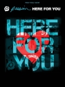 Passion: Here for You Piano, Vocal and Guitar Buch