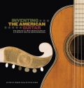 Inventing the American Guitar  Book (hardcover)