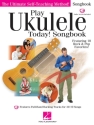 Play Ukulele Today! Songbook Instructional Series Ukulele Buch + Online-Audio