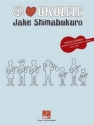 Jake Shimabukuro: Peace Love Ukulele songbook ukulele/tab/rockscore