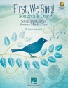 First, We Sing! (+Online Audio) for  the music class