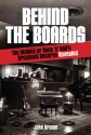 Behind the Boards  Buch