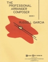 The Professional Arranger Composer Vol. 1