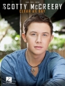 Scotty McCreery - Clear as Day Piano, Vocal and Guitar Buch