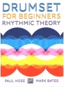 Drumset for Beginners: Rhythmic Theory for drums