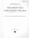 The Drop that contained the Sea for soloists, mixed chor, ethnic percussion and orchestra vocal score