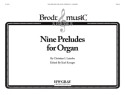 Latrobe, Christian I. Nine Preludes For Organ
