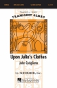 Francisco J. Nunez, Upon Julia's Clothes SA Chorpartitur