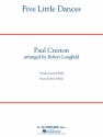 Paul Creston, Five Little Dances Concert Band/Harmonie Partitur + Stimmen