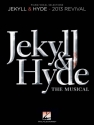 Jekyll & Hyde: The Musical - 2013 Revival   piano/vocal selections