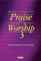 More Songs for Praise & Worship - Volume 3 Choir/Worship Team Edition [No Accompaniment] Buch