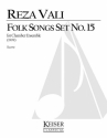 Reza Vali, Folk Songs: Set No. 15 for 5 Players, Full Score 5 Instruments Partitur