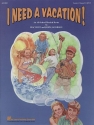 John Jacobson_Mac Huff, I Need a Vacation Musical Classroom Buch