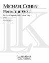 Michael Cohen, From the Wall Mezzo-Soprano, Flute, Cello and Harp Partitur + Stimmen