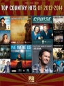 Top Country Hits of 2013-2014 Piano, Vocal and Guitar Buch