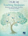 Susan Brumfield, First We Sing! Teaching Strategies (Primary Grades Resource Pak Buch