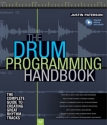 The Drum Programming Handbook (+Online Media) for drums and percussion