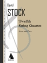 David Stock, String Quartet No. 12 Streichquartett Partitur + Stimmen