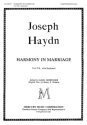 Franz Joseph Haydn Harmony In Marriage Chor und Klavier Chorpartitur