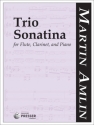 Martin Amlin Trio Sonatina Flte, Klarinette und Klavier Partitur und Stimmen