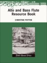 Christine Potter Alto & Bass Flute Resource Book Alt-Querflte und Bass-Querflte