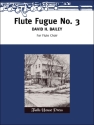 David Bailey Flute Fugue No.3 6 Flten