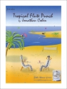 Jonathan Cohen Tropical Flute Punch Piccolo-Flte, 4 Flten, Alt-Querflte, Bass-Querflte und Kontrabass- Partitur und Stimmen