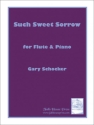 Gary Schocker Such Sweet Sorrow Flte und Klavier Partitur und Stimmen