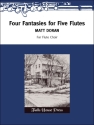 Matt Doran Four Fantasies for Five Flutes 4 Flten und Alt-Querflte