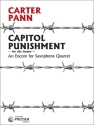 Carter Pann Capitol Punishment Sopran-Saxophon, Alt-Saxophon, Tenor-Saxophon und Bariton-Saxophon Partitur und Stimmen
