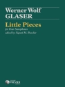 Werner Glaser Little Pieces 4 Saxophone Partitur und Stimmen