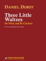 Daniel Dorff Three Little Waltzes Flte und Klarinette Auffhrungsmaterial