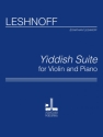 Jonathan Leshnoff Yiddish Suite (Violin Version) Violine und Klavier Klavierauszug mit Solostimme