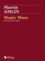 Martin Amlin Magic Maze Viola und Klavier Partitur und Stimmen