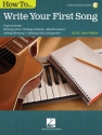 How to Write Your First Song  Buch + Online-Audio