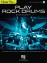 How to Play Rock Drums Schlagzeug Buch + Online-Audio