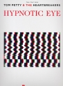 Tom Petty and the Heartbreakers: Hypnotic Eye piano/vocal/guitar songbook